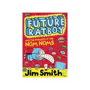 Future Ratboy and the Invasion of the Nom Noms