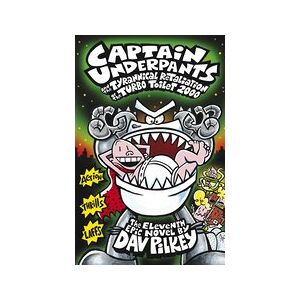 Captain Underpants #11: Captain Underpants and the Tyrannical Retaliation of the Turbo Toilet 2000