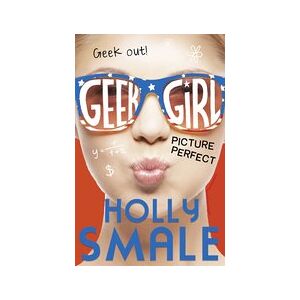 Geek Girl #3: Picture Perfect