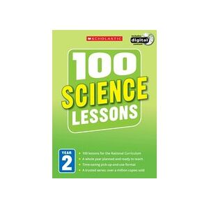 100 Science Lessons for the New Curriculum: Year 2