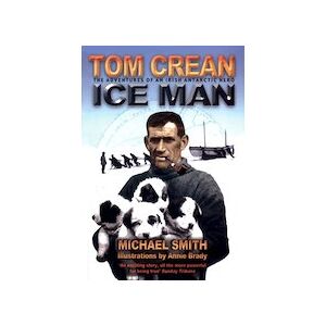 Tom Crean: Ice Man