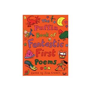 The Puffin Book of Fantastic First Poems