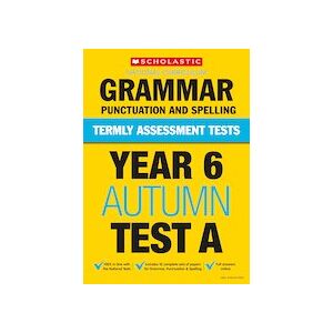 Termly Assessment Tests: Year 6 Grammar, Punctuation and Spelling Test A x 10