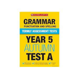 Termly Assessment Tests: Year 5 Grammar, Punctuation and Spelling Test A x 30