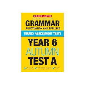 Termly Assessment Tests: Year 6 Grammar, Punctuation and Spelling Test A x 30