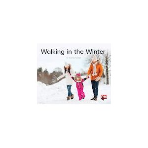 PM Green: Walking in the Winter (PM Non-fiction) Levels 14, 15