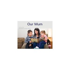 PM Yellow: Our Mum (PM Non-fiction) Levels 8, 9 x 6