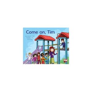 PM Blue: Come on, Tim (PM Storybooks) Level 11 x 6