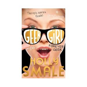 Geek Girl #6: Forever Geek