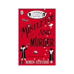 Murder Most Unladylike #5: Mistletoe and Murder