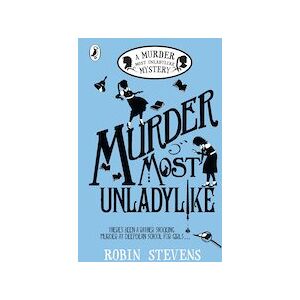 Murder Most Unladylike #1: Murder Most Unladylike