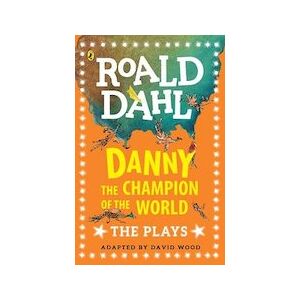 Roald Dahl Plays: Danny the Champion of the World