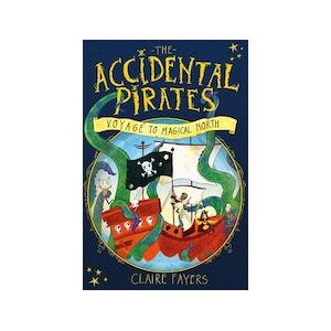 The Accidental Pirates: Voyage to Magical North
