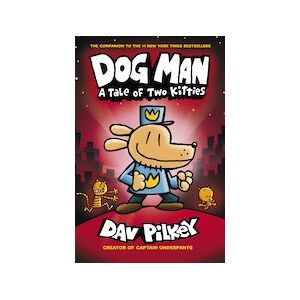 Dog Man #3: A Tale of Two Kitties