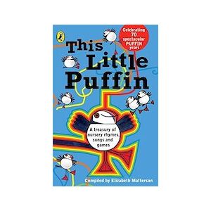 This Little Puffin: A Treasury of Nursery Rhymes, Songs and Games x 30