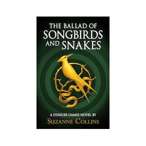 The Hunger Games: The Ballad of Songbirds and Snakes (A Hunger Games Novel)