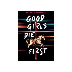 Good Girls Die First