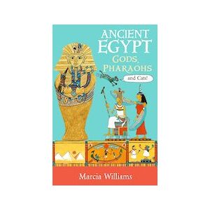 Ancient Egypt: Gods, Pharaohs and Cats!