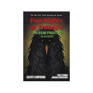 Five Nights at Freddy's: Blackbird (Five Nights at Freddy's: Fazbear Frights #6)