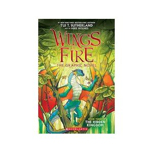 Wings of Fire #3: The Hidden Kingdom (Wings of Fire Graphic Novel #3)