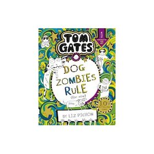 Tom Gates #11: DogZombies Rule (For now...)