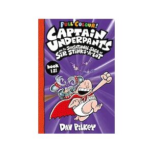 Captain Underpants #12: Captain Underpants and the Sensational Saga of Sir Stinks-a-Lot Full Colour
