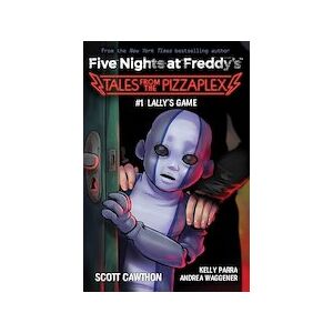 Five Nights at Freddy's: Lally's Game (Five Nights at Freddy's: Tales from the Pizzaplex #1)