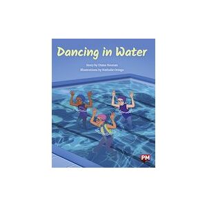 PM Gold: Dancing in the Water (PM Storybooks) Level 21