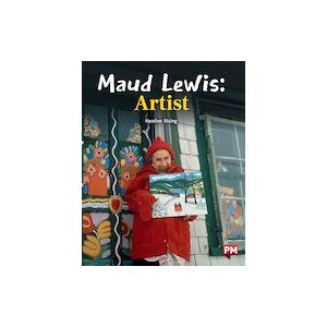 Maud Lewis: Artist (PM Storybooks) Level 24 x 6