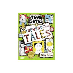 Tom Gates #18: Ten Tremendous Tales