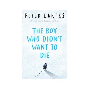 The Boy Who Didn't Want to Die