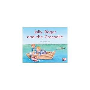 PM Blue: Jolly Roger and the Crocodile (PM Storybooks) Level 9