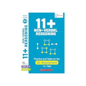 Pass Your 11+: 11+ Non-verbal Reasoning Practice and Test for the GL Assessment Ages 10-11