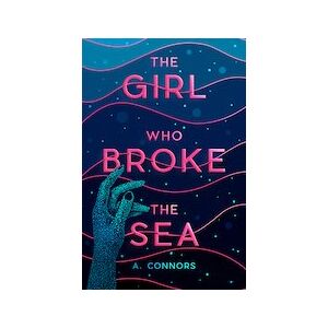 The Girl Who Broke the Sea