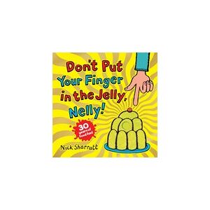 Don't Put Your Finger in the Jelly, Nelly (30th Anniversary Edition) (PB)
