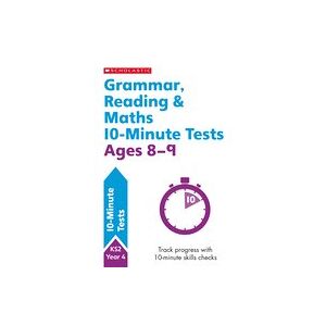 10-Minute Tests: Grammar, Reading & Maths 10-Minute Tests Ages 8-9