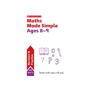 Maths Made Simple: Maths Made Simple Ages 8-9