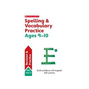 Scholastic English Skills: Spelling and Vocabulary Practice Ages 9-10