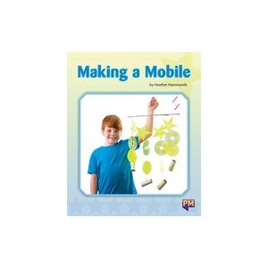 PM Turquoise: Making a Mobile (PM Non-fiction) Level 17