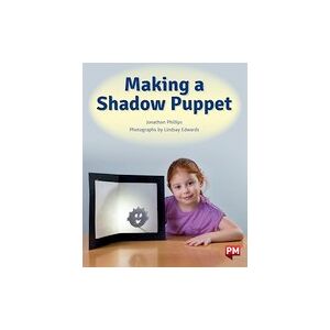 PM Orange: Making a Shadow Puppet (PM Non-fiction) Level 15