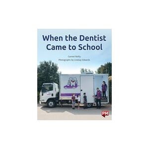 PM Orange: When the Dentist Came to School (PM Non-fiction) Level 16