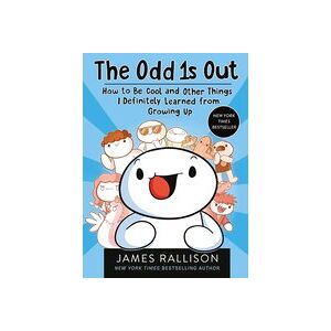 The Odd 1s Out: The Odd 1s Out: How to Be Cool and Other Things I Definitely Learned from Growing Up