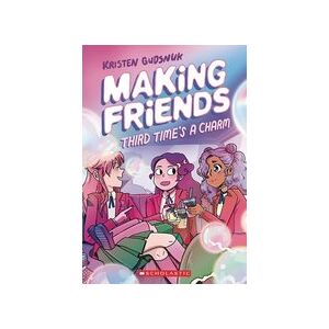 Making Friends: Third Time's the Charm: A Graphic Novel (Making Friends #3)