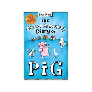 Pig #2: The Super Amazing Diary of Pig: Colour Edition