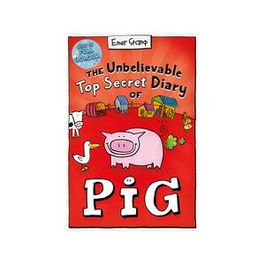 Pig #1: The Unbelievable Top Secret Diary of Pig: Colour Edition