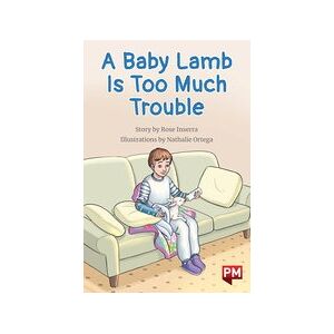 A Baby Lamb Is Too Much Trouble (PM Chapter Books) Level 25 x6