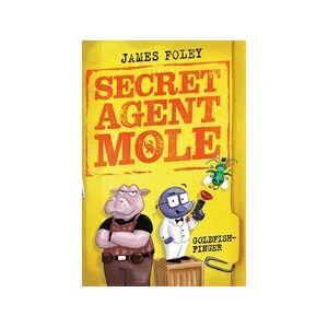 Secret Agent Mole: Goldfish-Finger