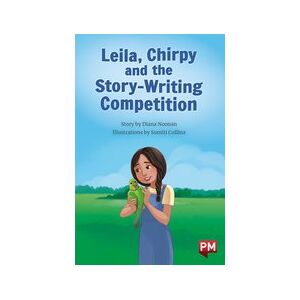 Leila, Chirpy and the Story-Writing Competition (PM Chapter Books) Level 27 (6 books)