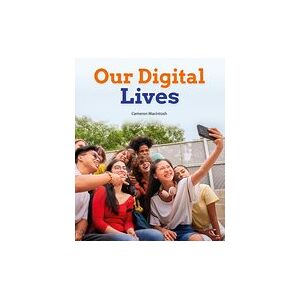 Our Digital Lives  (PM Non-fiction) Post-Level 30 (6 books)