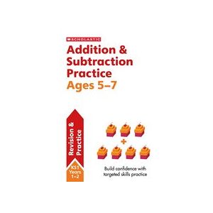 Scholastic Maths Skills: Addition & Subtraction Practice Ages 5-7